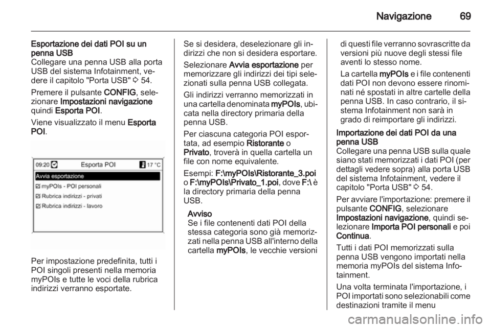 OPEL ZAFIRA C 2013.5 Manuale del sistema Infotainment (in Italian) OPEL ZAFIRA C 2013.5 Manuale del sistema Infotainment (in Italian)