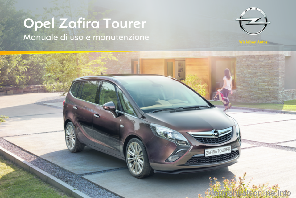 OPEL ZAFIRA TOURER 2012 Manuale di uso e manutenzione (in Italian) OPEL ZAFIRA TOURER 2012 Manuale di uso e manutenzione (in Italian)