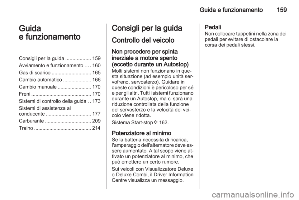 OPEL ZAFIRA TOURER 2012 Manuale di uso e manutenzione (in Italian) OPEL ZAFIRA TOURER 2012 Manuale di uso e manutenzione (in Italian)