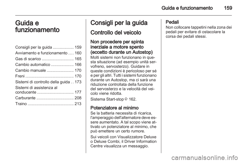 OPEL ZAFIRA TOURER 2012.5 Manuale di uso e manutenzione (in Italian) OPEL ZAFIRA TOURER 2012.5 Manuale di uso e manutenzione (in Italian)