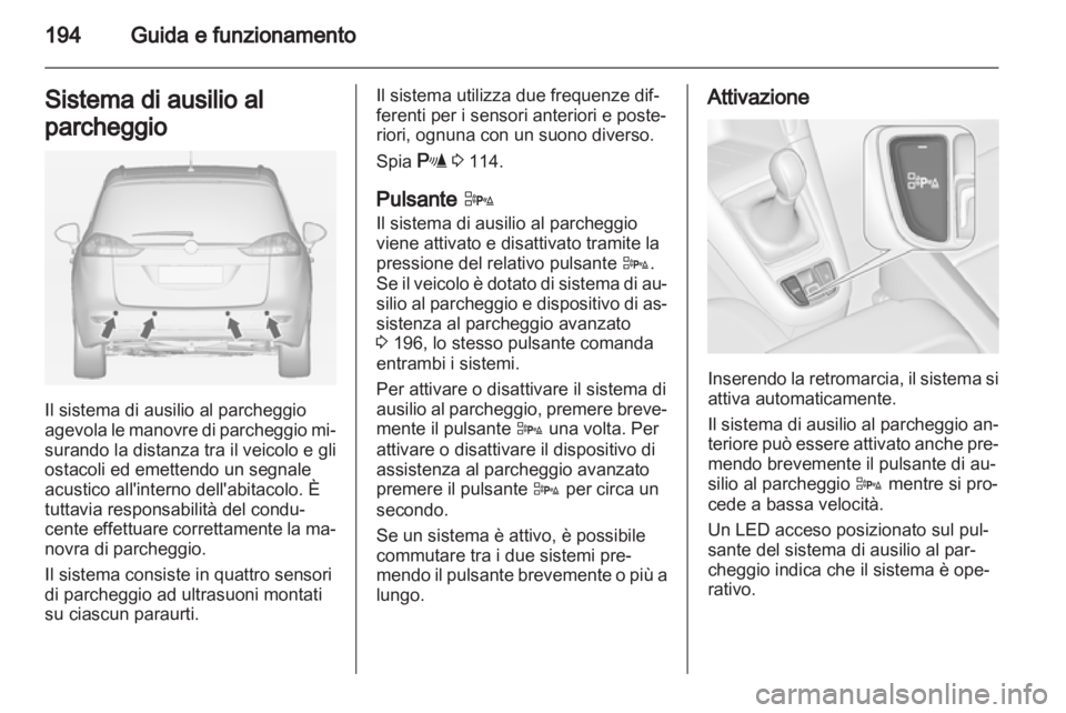OPEL ZAFIRA TOURER 2012.5 Manuale di uso e manutenzione (in Italian) OPEL ZAFIRA TOURER 2012.5 Manuale di uso e manutenzione (in Italian)