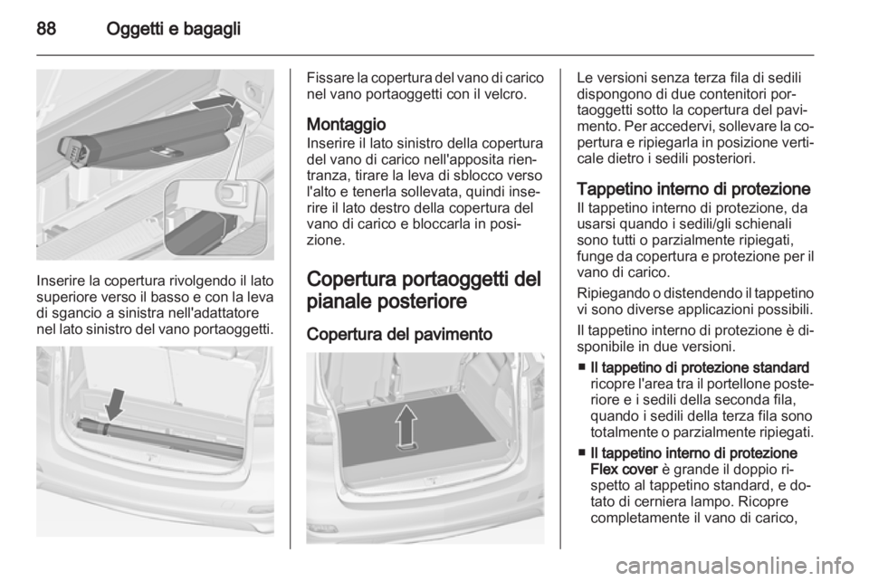 OPEL ZAFIRA TOURER 2013.5 Manuale di uso e manutenzione (in Italian) OPEL ZAFIRA TOURER 2013.5 Manuale di uso e manutenzione (in Italian)
