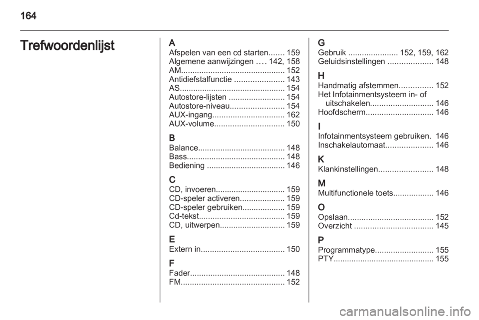 OPEL CORSA 2010.5  Handleiding Infotainment (in Dutch)  OPEL CORSA 2010.5  Handleiding Infotainment (in Dutch)