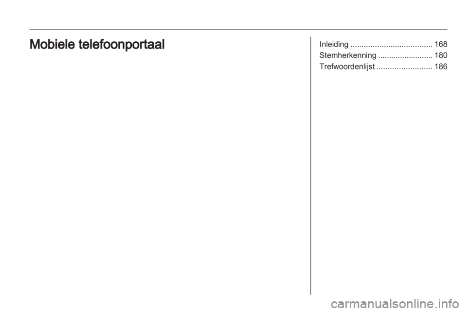 OPEL CORSA 2010.5  Handleiding Infotainment (in Dutch)  OPEL CORSA 2010.5  Handleiding Infotainment (in Dutch)