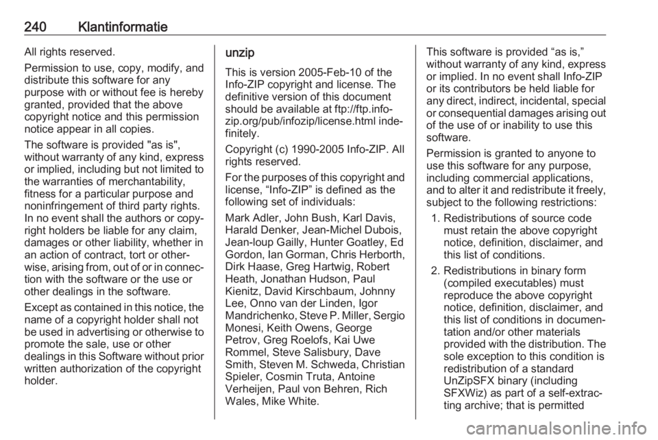 OPEL CROSSLAND X 2019.75  Gebruikershandleiding (in Dutch) 240KlantinformatieAll rights reserved.
Permission to use, copy, modify, and
distribute this software for any
purpose with or without fee is hereby
granted, provided that the above
copyright notice and