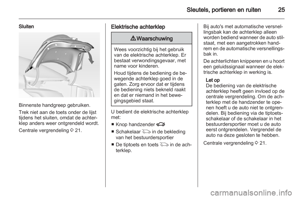 OPEL INSIGNIA 2010 Gebruikershandleiding (in Dutch) OPEL INSIGNIA 2010 Gebruikershandleiding (in Dutch)