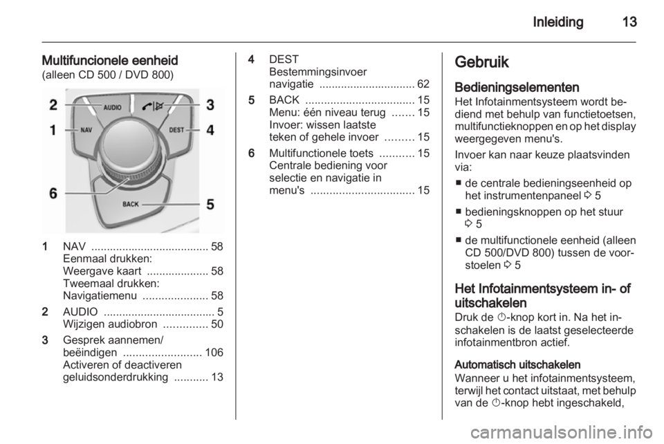 OPEL INSIGNIA 2011 Handleiding Infotainment (in Dutch) OPEL INSIGNIA 2011 Handleiding Infotainment (in Dutch)