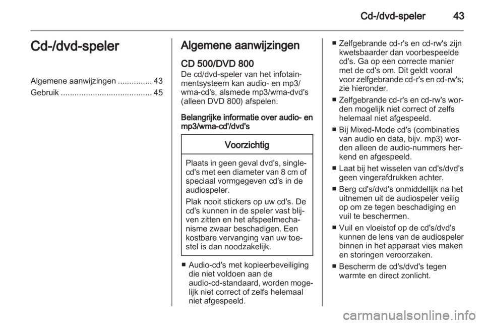 OPEL INSIGNIA 2011 Handleiding Infotainment (in Dutch) OPEL INSIGNIA 2011 Handleiding Infotainment (in Dutch)
