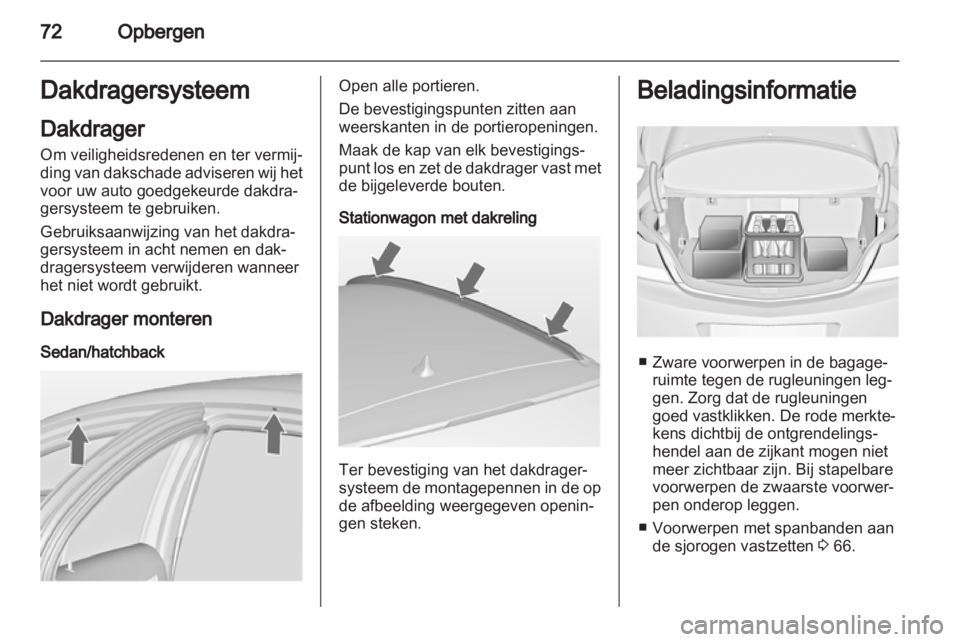 OPEL INSIGNIA 2011 Gebruikershandleiding (in Dutch) OPEL INSIGNIA 2011 Gebruikershandleiding (in Dutch)