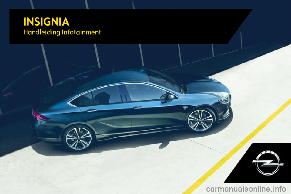 OPEL INSIGNIA BREAK 2017.75  Handleiding Infotainment (in Dutch) INSIGNIAHandleiding Infotainment 