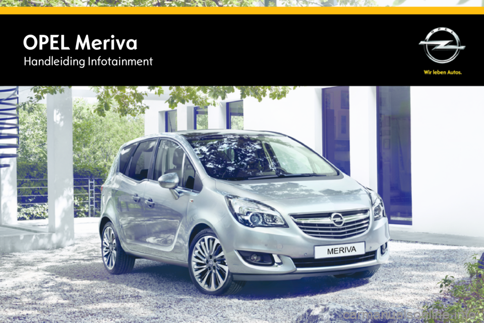 OPEL MERIVA 2015  Handleiding Infotainment (in Dutch) OPEL MerivaHandleiding Infotainment 