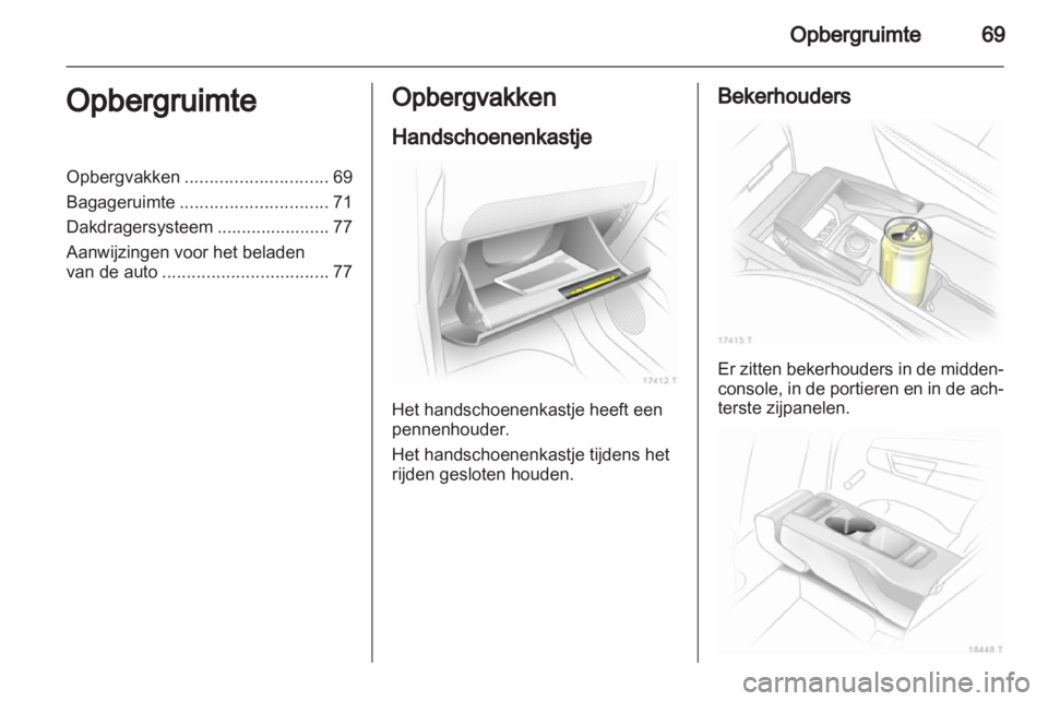 OPEL ZAFIRA 2010.5 Gebruikershandleiding (in Dutch) OPEL ZAFIRA 2010.5 Gebruikershandleiding (in Dutch)