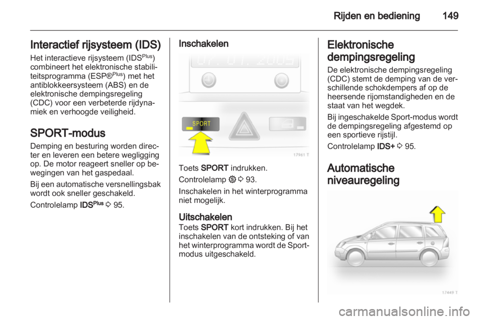 OPEL ZAFIRA 2011.5 Gebruikershandleiding (in Dutch) OPEL ZAFIRA 2011.5 Gebruikershandleiding (in Dutch)