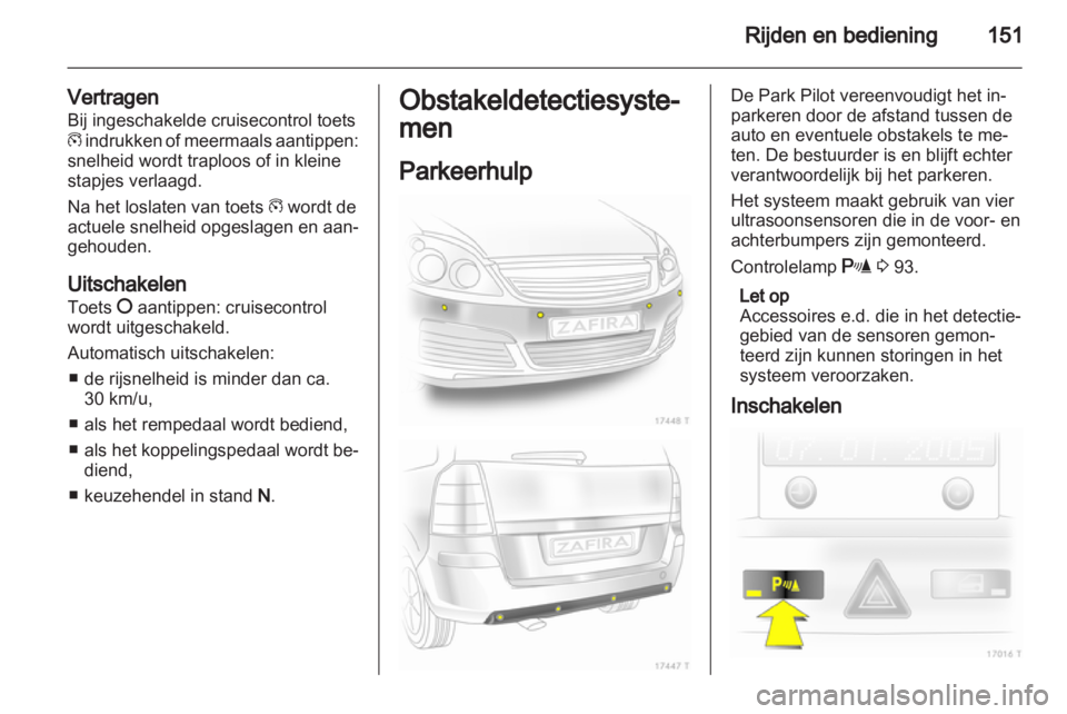 OPEL ZAFIRA 2011.5 Gebruikershandleiding (in Dutch) OPEL ZAFIRA 2011.5 Gebruikershandleiding (in Dutch)