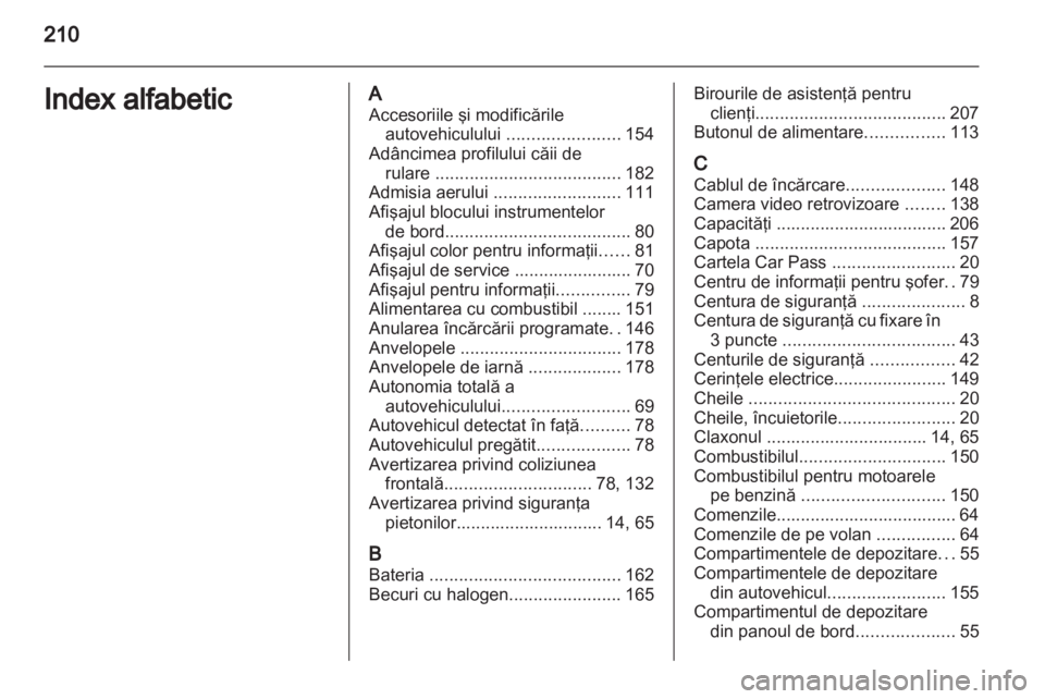 OPEL AMPERA 2013 Manual de utilizare (in Romanian) OPEL AMPERA 2013 Manual de utilizare (in Romanian)