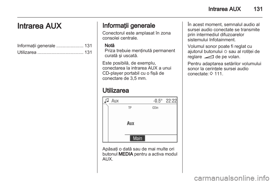 OPEL ANTARA 2013 Manual pentru sistemul Infotainment (in Romanian) OPEL ANTARA 2013 Manual pentru sistemul Infotainment (in Romanian)