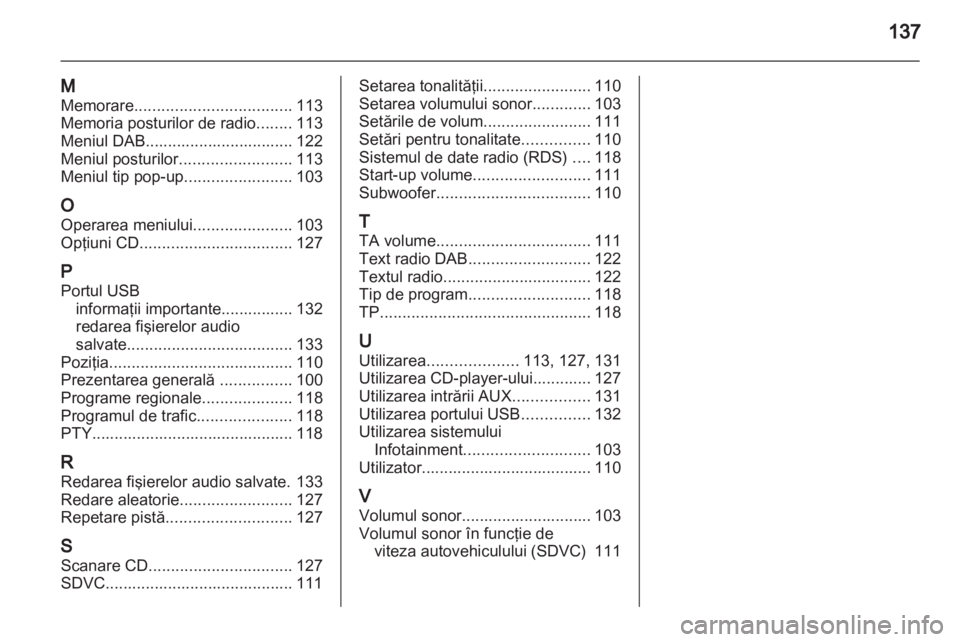 OPEL ANTARA 2013 Manual pentru sistemul Infotainment (in Romanian) OPEL ANTARA 2013 Manual pentru sistemul Infotainment (in Romanian)