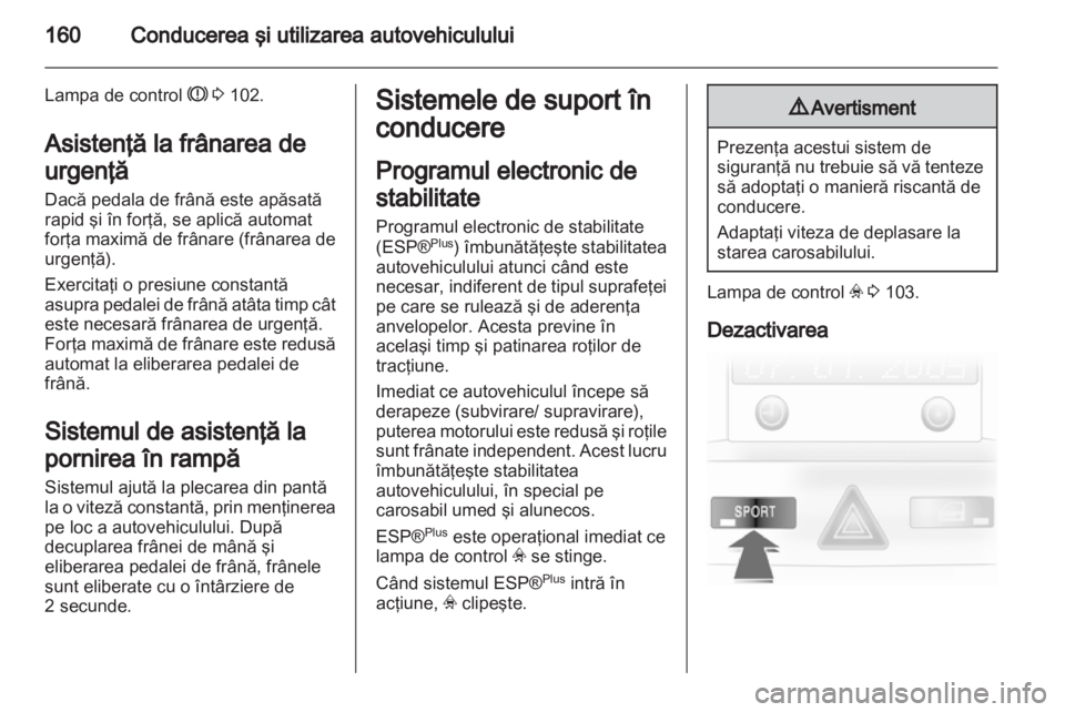 OPEL ASTRA H 2011 Manual de utilizare (in Romanian) OPEL ASTRA H 2011 Manual de utilizare (in Romanian)