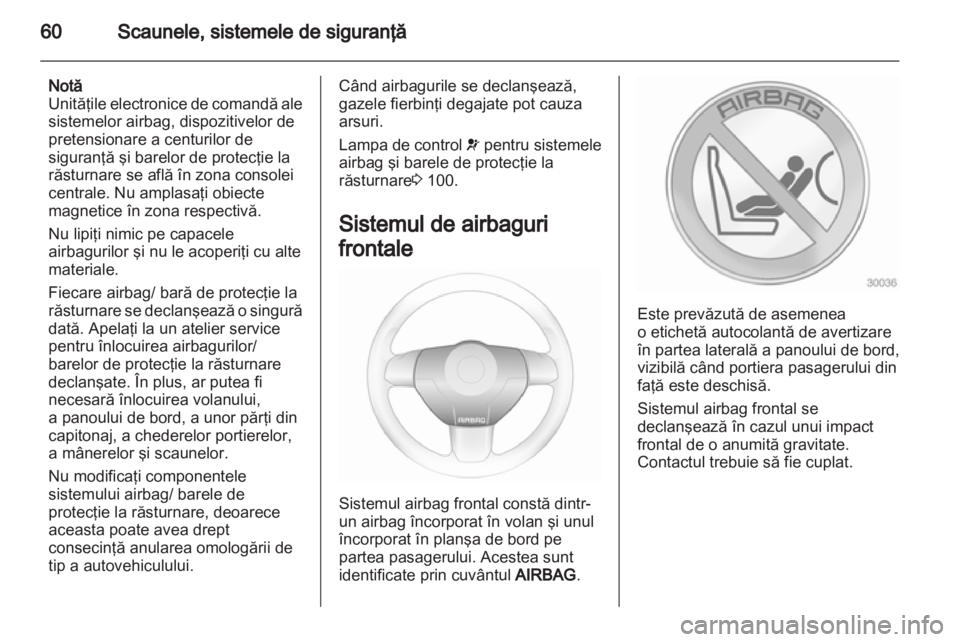 OPEL ASTRA H 2011 Manual de utilizare (in Romanian) OPEL ASTRA H 2011 Manual de utilizare (in Romanian)