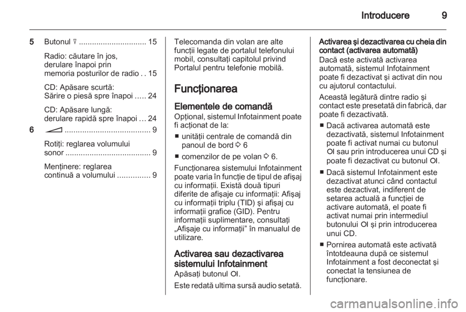 OPEL ASTRA H 2013  Manual pentru sistemul Infotainment (in Romanian) 