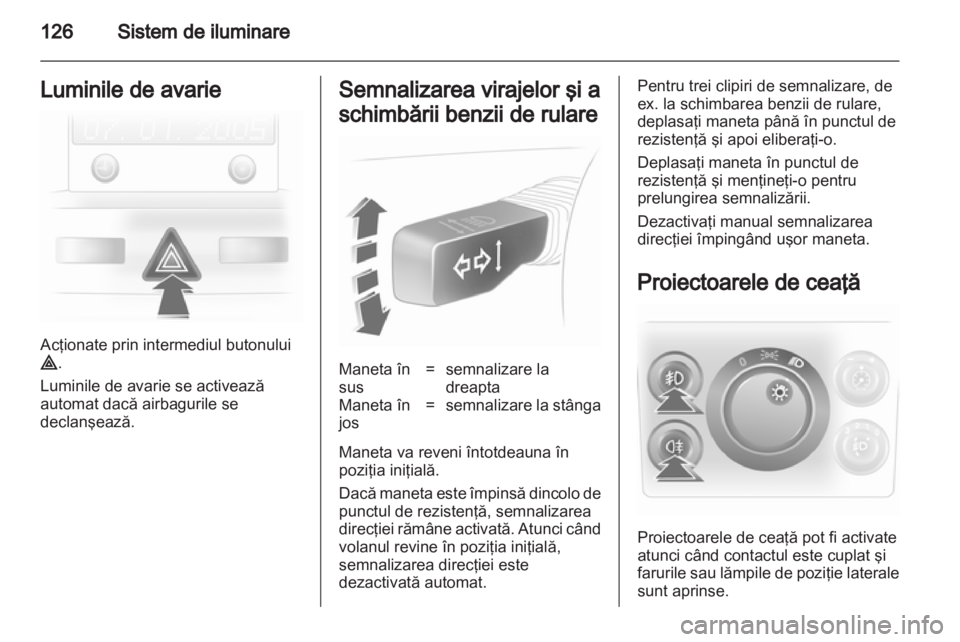 OPEL ASTRA H 2013 Manual de utilizare (in Romanian) OPEL ASTRA H 2013 Manual de utilizare (in Romanian)