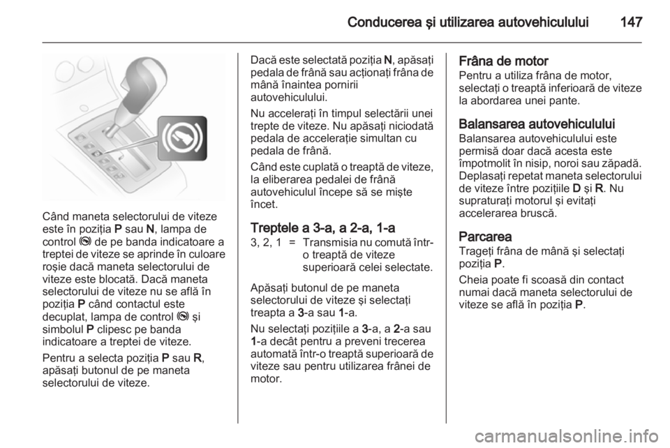 OPEL ASTRA H 2013 Manual de utilizare (in Romanian) OPEL ASTRA H 2013 Manual de utilizare (in Romanian)