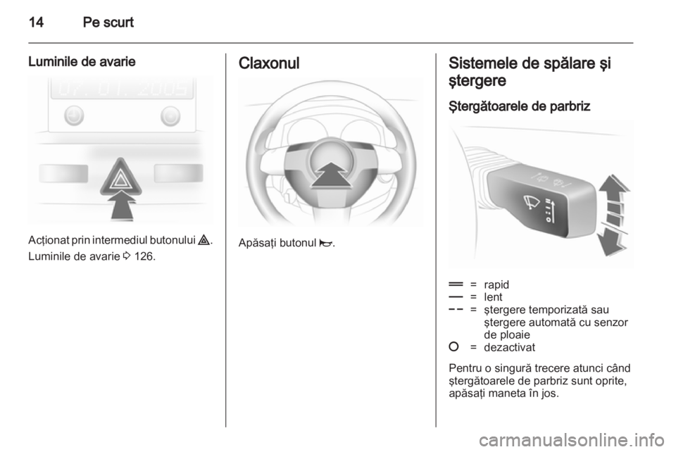 OPEL ASTRA H 2013  Manual de utilizare (in Romanian) 