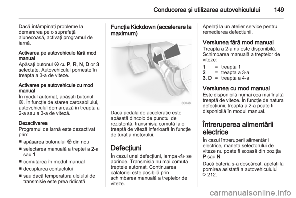 OPEL ASTRA H 2013 Manual de utilizare (in Romanian) OPEL ASTRA H 2013 Manual de utilizare (in Romanian)