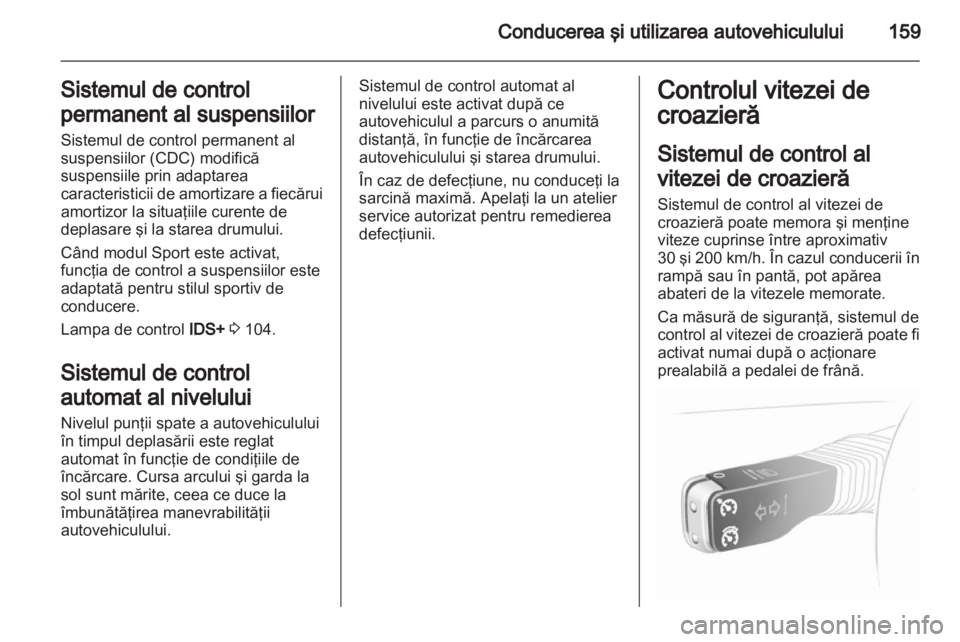 OPEL ASTRA H 2013 Manual de utilizare (in Romanian) OPEL ASTRA H 2013 Manual de utilizare (in Romanian)