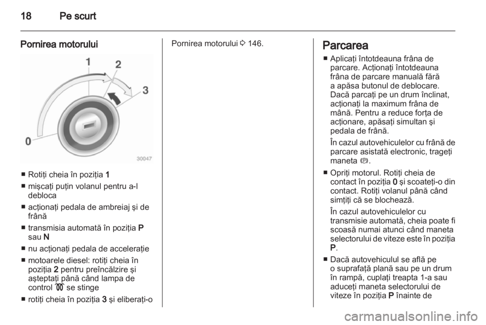 OPEL ASTRA J 2011 Manual de utilizare (in Romanian) OPEL ASTRA J 2011 Manual de utilizare (in Romanian)