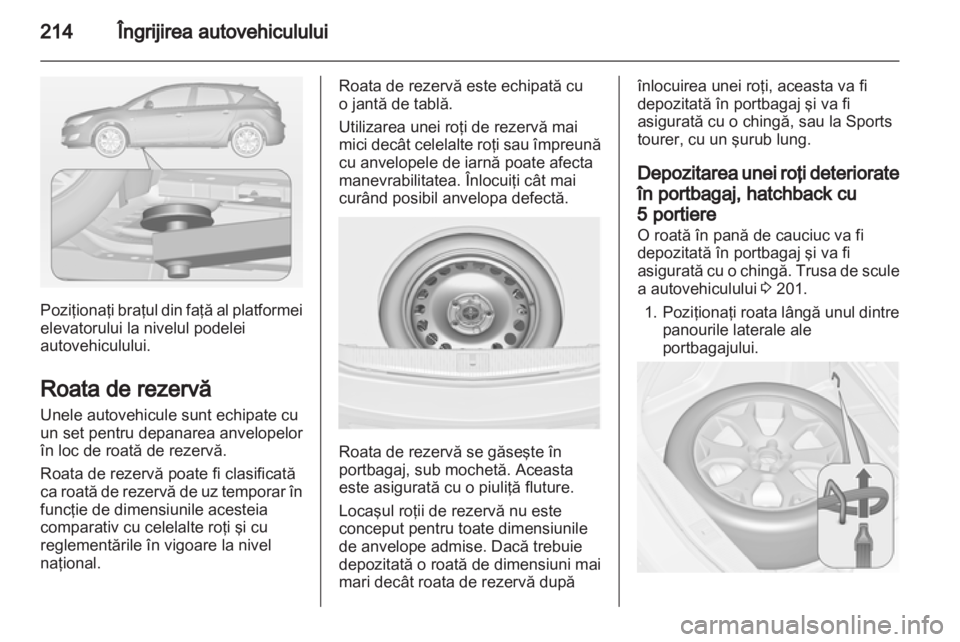 OPEL ASTRA J 2011.5 Manual de utilizare (in Romanian) OPEL ASTRA J 2011.5 Manual de utilizare (in Romanian)
