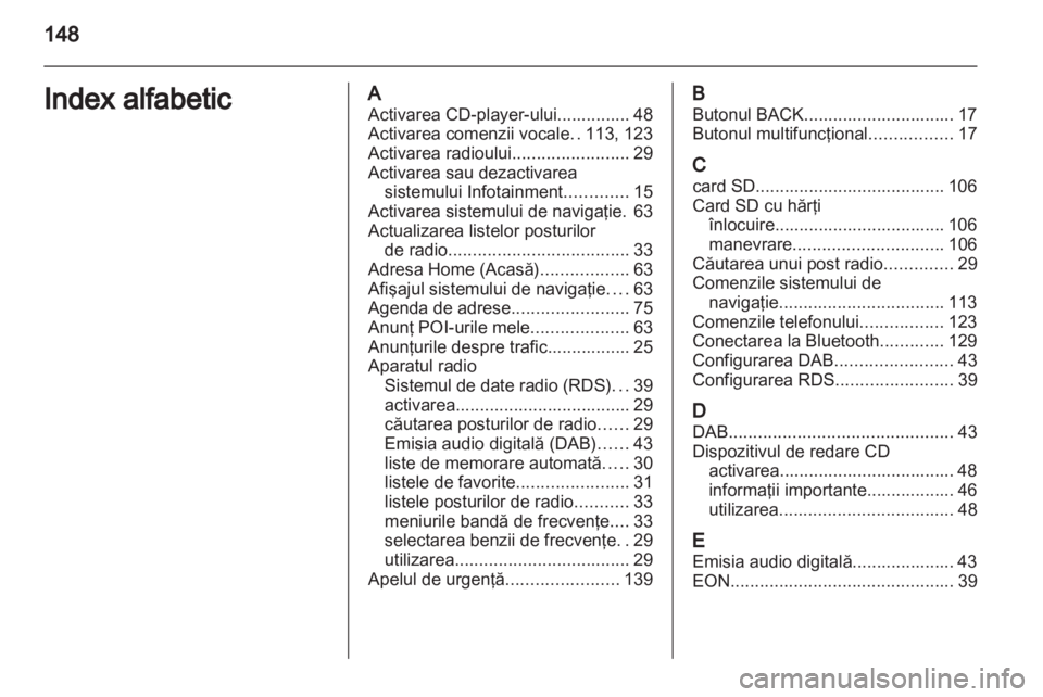 OPEL ASTRA J 2013 Manual pentru sistemul Infotainment (in Romanian) OPEL ASTRA J 2013 Manual pentru sistemul Infotainment (in Romanian)