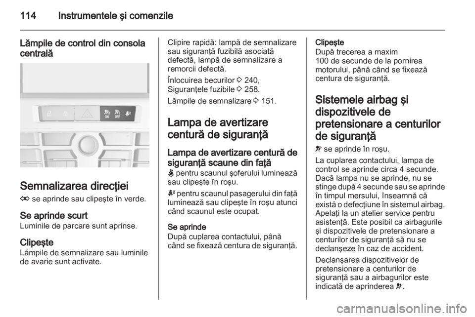 OPEL ASTRA J 2013 Manual de utilizare (in Romanian) OPEL ASTRA J 2013 Manual de utilizare (in Romanian)