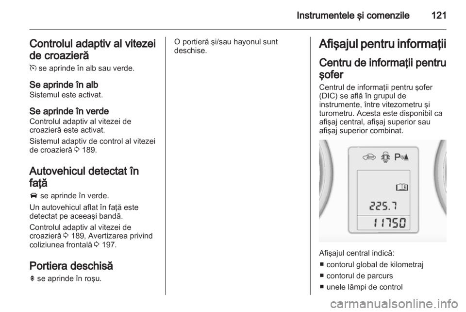 OPEL ASTRA J 2013 Manual de utilizare (in Romanian) OPEL ASTRA J 2013 Manual de utilizare (in Romanian)