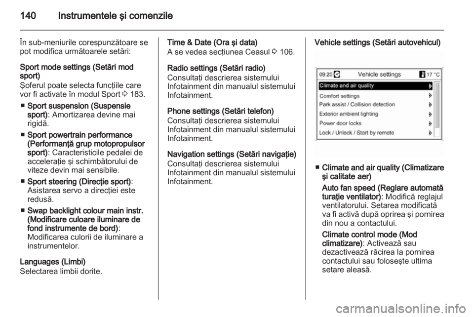 OPEL ASTRA J 2013 Manual de utilizare (in Romanian) OPEL ASTRA J 2013 Manual de utilizare (in Romanian)