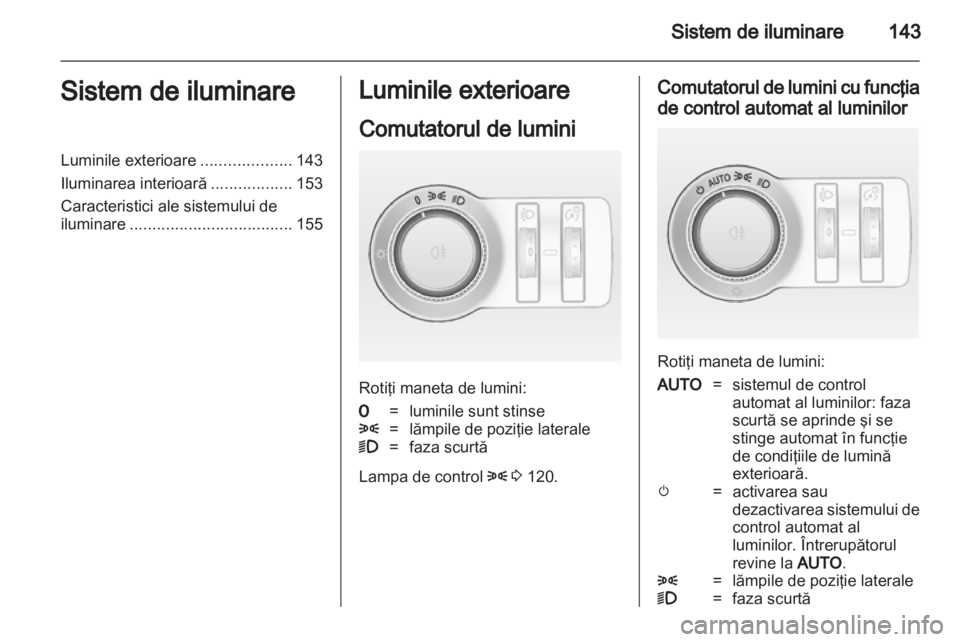 OPEL ASTRA J 2013 Manual de utilizare (in Romanian) OPEL ASTRA J 2013 Manual de utilizare (in Romanian)