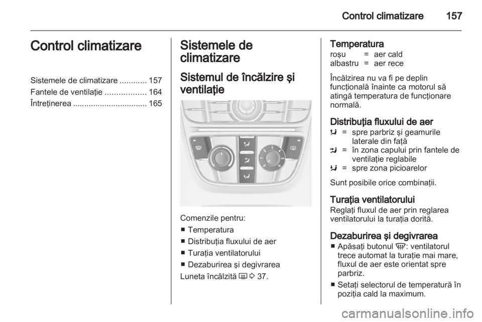 OPEL ASTRA J 2013 Manual de utilizare (in Romanian) OPEL ASTRA J 2013 Manual de utilizare (in Romanian)