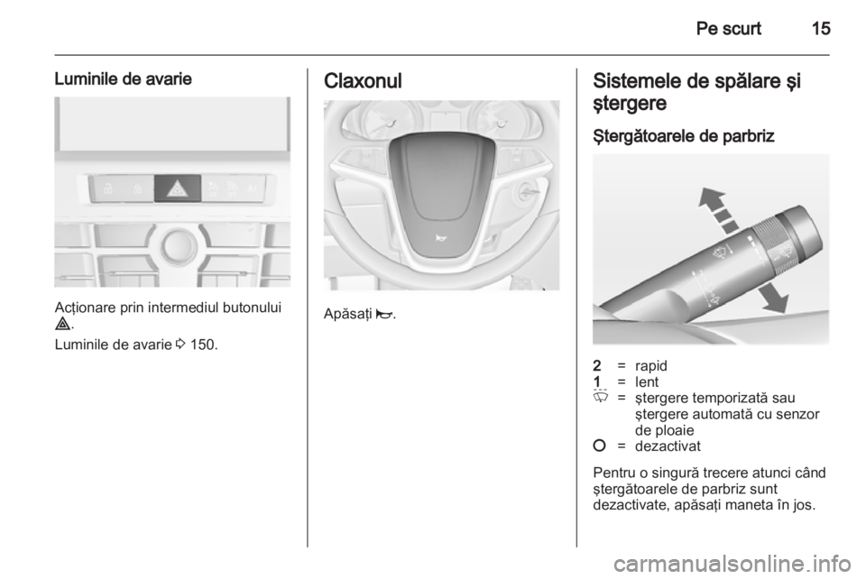 OPEL ASTRA J 2013  Manual de utilizare (in Romanian) 