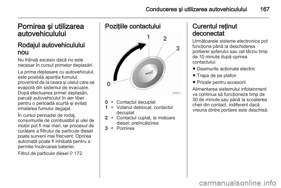 OPEL ASTRA J 2013 Manual de utilizare (in Romanian) OPEL ASTRA J 2013 Manual de utilizare (in Romanian)