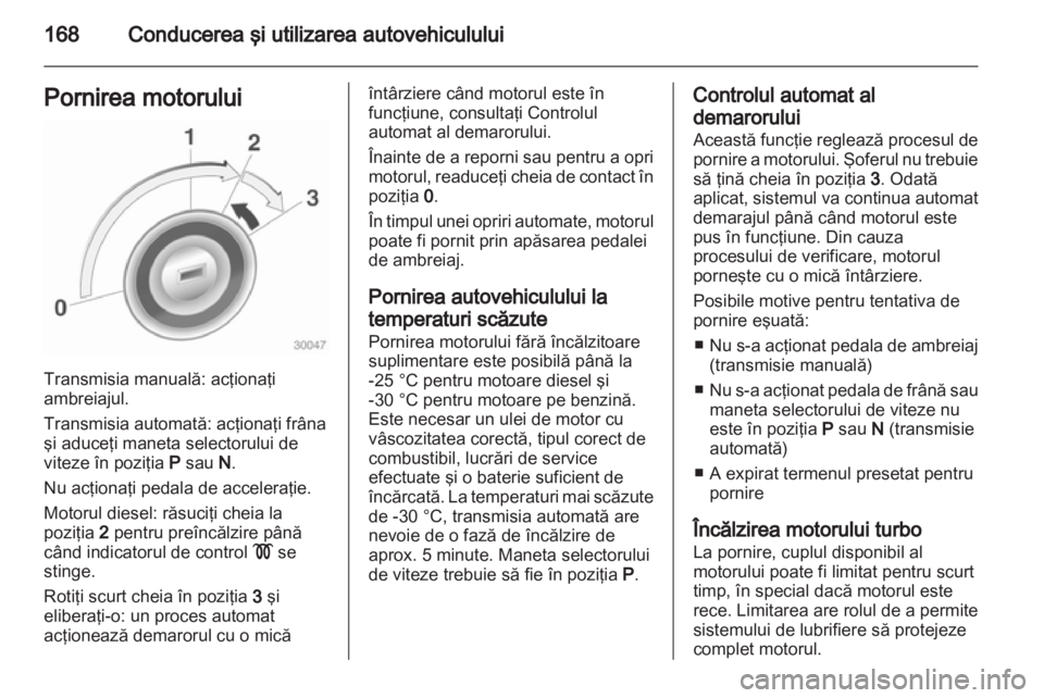 OPEL ASTRA J 2013 Manual de utilizare (in Romanian) OPEL ASTRA J 2013 Manual de utilizare (in Romanian)