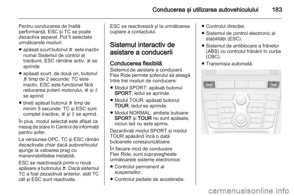 OPEL ASTRA J 2013 Manual de utilizare (in Romanian) OPEL ASTRA J 2013 Manual de utilizare (in Romanian)