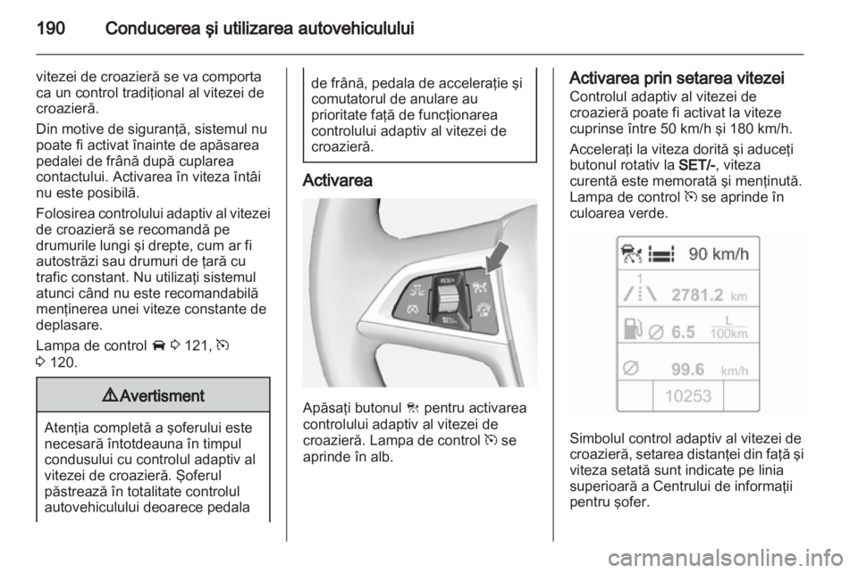 OPEL ASTRA J 2013 Manual de utilizare (in Romanian) OPEL ASTRA J 2013 Manual de utilizare (in Romanian)