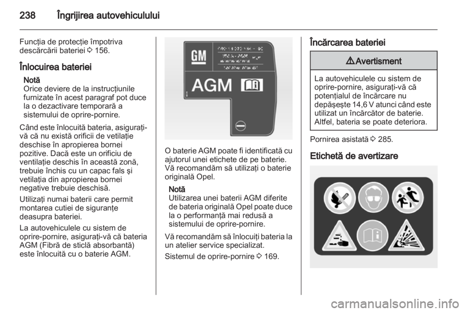 OPEL ASTRA J 2013 Manual de utilizare (in Romanian) OPEL ASTRA J 2013 Manual de utilizare (in Romanian)