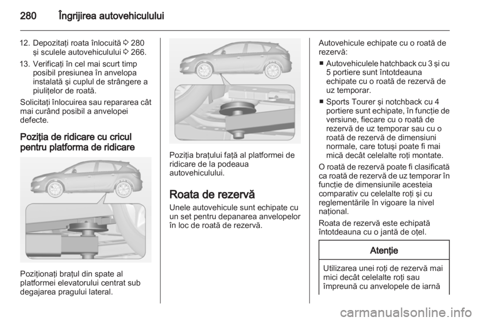 OPEL ASTRA J 2013 Manual de utilizare (in Romanian) OPEL ASTRA J 2013 Manual de utilizare (in Romanian)