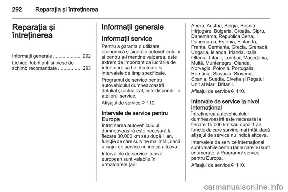 OPEL ASTRA J 2013 Manual de utilizare (in Romanian) OPEL ASTRA J 2013 Manual de utilizare (in Romanian)