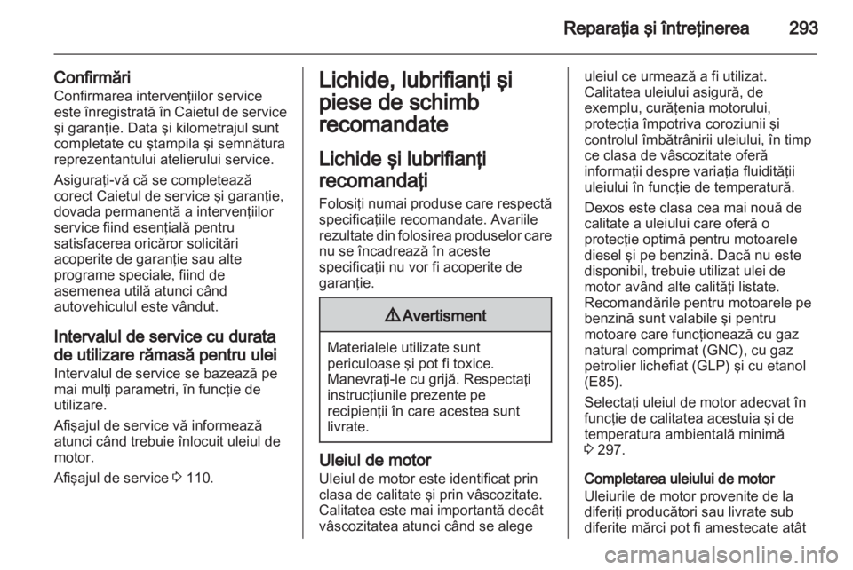 OPEL ASTRA J 2013 Manual de utilizare (in Romanian) OPEL ASTRA J 2013 Manual de utilizare (in Romanian)