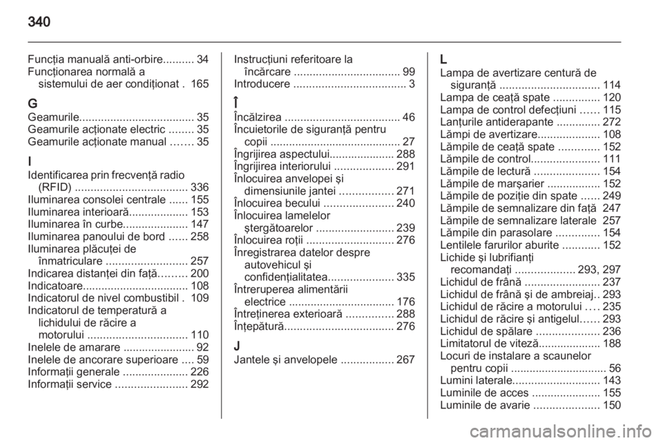 OPEL ASTRA J 2013 Manual de utilizare (in Romanian) OPEL ASTRA J 2013 Manual de utilizare (in Romanian)