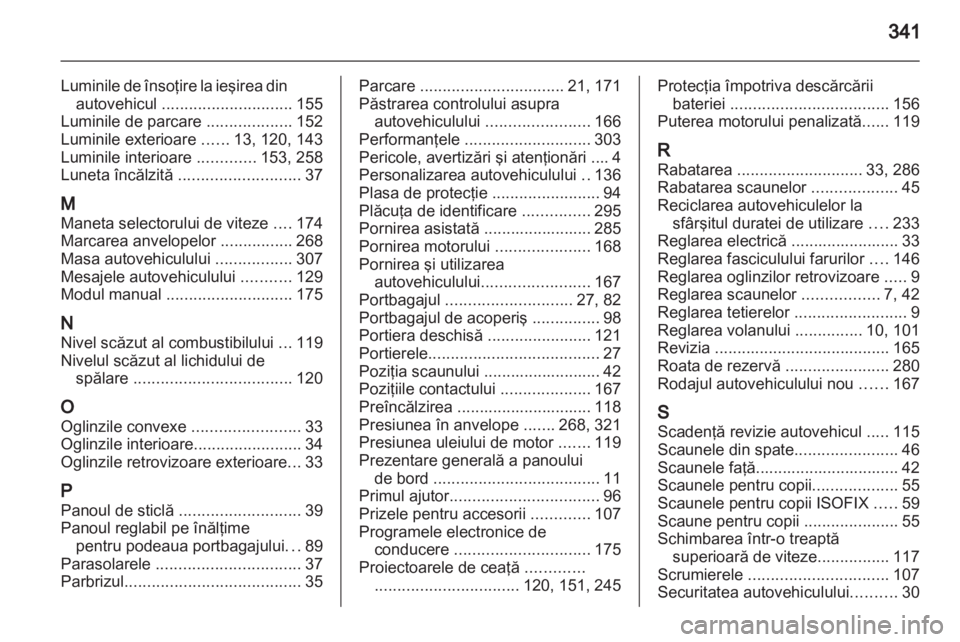 OPEL ASTRA J 2013 Manual de utilizare (in Romanian) OPEL ASTRA J 2013 Manual de utilizare (in Romanian)