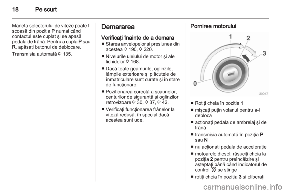 OPEL ASTRA J GTC 2012 Manual de utilizare (in Romanian) OPEL ASTRA J GTC 2012 Manual de utilizare (in Romanian)