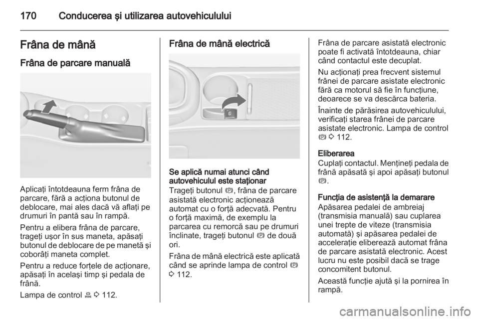 OPEL ASTRA J HB5 & ST 2012.5 Manual de utilizare (in Romanian) OPEL ASTRA J HB5 & ST 2012.5 Manual de utilizare (in Romanian)